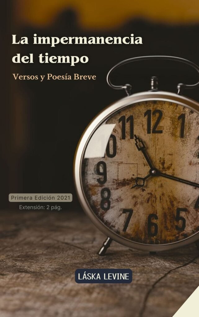 La impermanencia del tiempo -Despertares Láska Levine